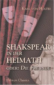 Cover of: Shakspear in der Heimath, oder: Die Freunde