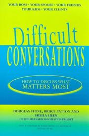 best books about talking to people Difficult Conversations: How to Discuss What Matters Most