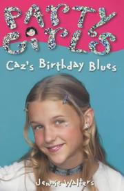 Cover of: Caz's Birthday Blues (Party Girls, Book 1)