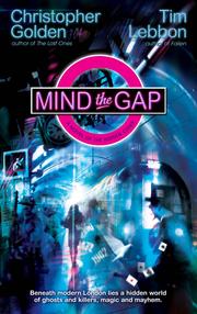Cover of: Mind the gap: a novel of the hidden cities