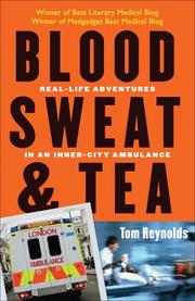 best books about Emergency Rooms Blood, Sweat, and Tea: Real-Life Adventures in an Inner-City Ambulance