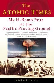 best books about the atomic bomb The Atomic Times: My H-Bomb Year at the Pacific Proving Ground