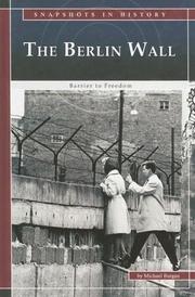 Cover of: The Berlin Wall: Barrier to Freedom (Snapshots in History)