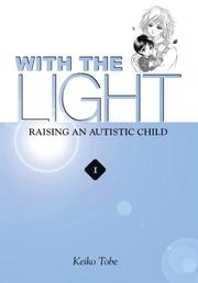 Cover of: With the Light: Raising an Autistic Child, Vol. 1