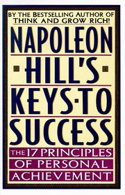 Cover of: Napoleon Hill's Keys to Success: The 17 Principles of Personal Achievement