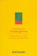 best books about Teaching Strategies Teaching to Transgress: Education as the Practice of Freedom