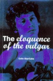 Cover of: The eloquence of the vulgar: language, cinema, and the politics of culture