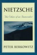 best books about Nietzsche Nietzsche: The Ethics of an Immoralist