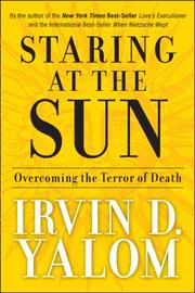best books about Accepting Death Staring at the Sun: Overcoming the Terror of Death