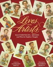 Cover of: Lives of the Artists: Masterpieces, Messes (And What the Neighbors Thought)