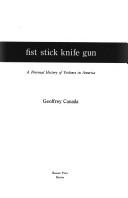 best books about Unions Fist Stick Knife Gun: A Personal History of Violence