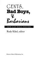 Cover of: Gents, bad boys & barbarians