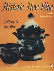 Cover of: Historic flow blue with price guide