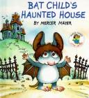 Cover of: Bat child's haunted house