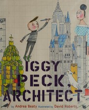 best books about careers for kids Iggy Peck, Architect