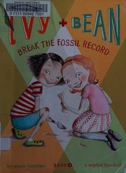 Cover of: Ivy + Bean break the fossil record