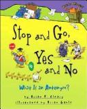 Cover of: Stop and Go, Yes and No