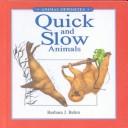 Cover of: Quick and slow animals
