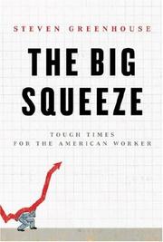 best books about Labor Unions The Big Squeeze: Tough Times for the American Worker