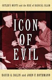 Cover of: Icon of evil: Hitler's Mufti and the rise of radical Islam