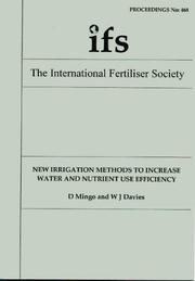 New Irrigation Methods to Increase Water and Nutrient Use Efficiency (Proceedings of the International Fertiliser Society S.)
