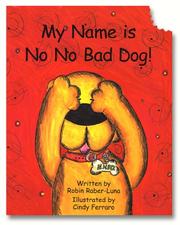 Cover of: My Name Is No No Bad Dog