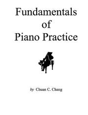 best books about Playing Piano Fundamentals of Piano Practice