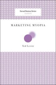 Cover of: Marketing Myopia (Harvard Business Review Classics)