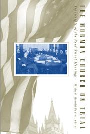best books about mormon history The Mormon Church on Trial: Transcripts of the Reed Smoot Hearings