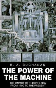 Cover of: The power of the machine: The Impact of Technology from 1700 to the Present Day
