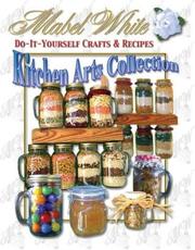 Cover of: Kitchen Art's Collection: Do-It-Yourself Crafts & Recipes