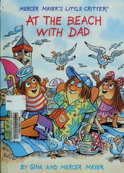 Cover of: At the beach with Dad (Mercer Mayer's little critter)