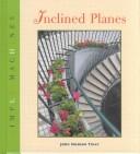 Cover of: Inclined Planes (Tiner, John Hudson, Simple Machines.)