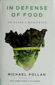 best books about Eating Healthy In Defense of Food: An Eater's Manifesto