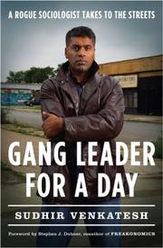 best books about Gang Life Gang Leader for a Day: A Rogue Sociologist Takes to the Streets