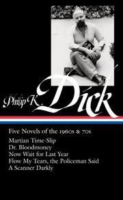 Cover of: Philip K. Dick: Five Novels of the 1960s & 70s