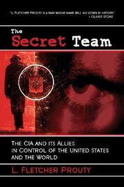best books about Conspiracy Theories The Secret Team: The CIA and Its Allies in Control of the United States and the World