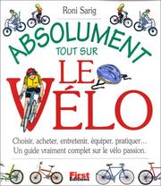 Cover of: Absolument tout sur le vélo
