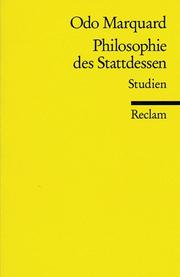 Cover of: Philosophie des Stattdessen. Studien