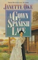 Cover of: A gown of Spanish lace
