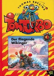 Tom Turbo, Bd.3, Der fliegende Wikinger — Thomas Brezina