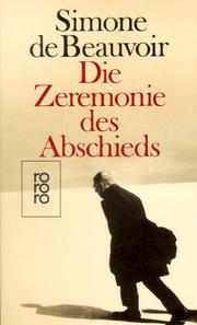 Cover of: Die Zeremonie des Abschieds und Gespräche mit Jean- Paul Sartre. August - September 1974