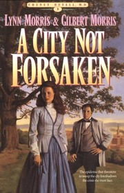 Cover of: A City Not Forsaken (Cheney Duvall, M.D. #3)