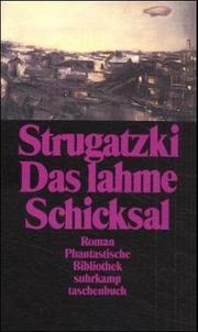 Cover of: Das lahme Schicksal. Roman. ( Phantastische Bibliothek, 262).