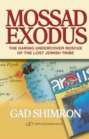 best books about mossad Mossad Exodus: The Daring Undercover Rescue of the Lost Jewish Tribe