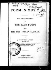 Cover of: Form in music with special reference to the Bach fugue and the Beethoven sonata