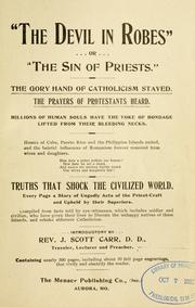 Cover of: The Devil in robes, or the sin of priests