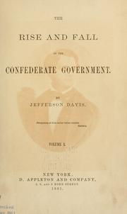 Cover of: The rise and fall of the Confederate government