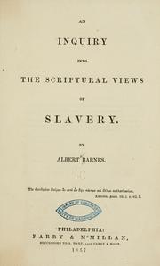 Cover of: An inquiry into the Scriptural views of slavery