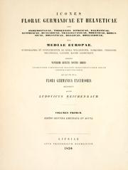 Cover of: Icones florae Germanicae et Helveticae, simul Pedemontanae, Tirolensis, Istriacae, Dalmaticae, Austriacae, Hungaricae, Transylvanicae, Moravicae, Borussicae, Holsaticae, Belgicae, Hollandicae, ergo Mediae Europae
